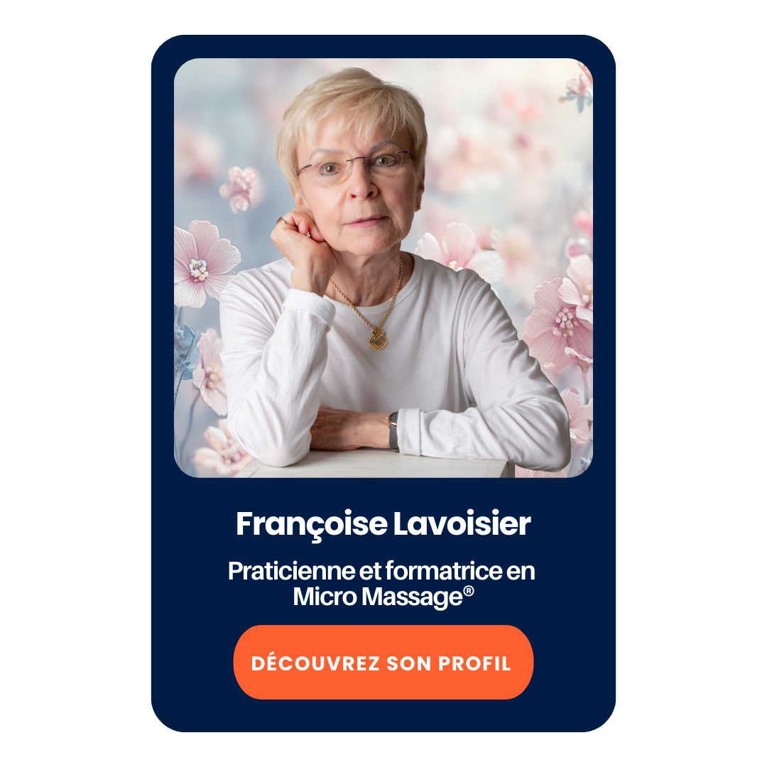 Françoise Lavoisier Praticienne et formatrice Micro Massage®
